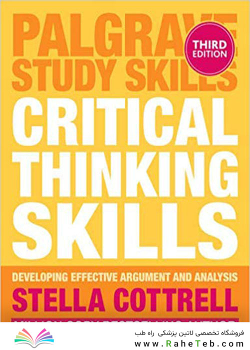 کتاب Critical Thinking Skills: Effective Analysis, Argument and Reflection