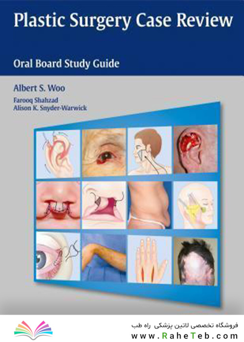 Plastic Surgery Case Review : Oral Board Study Guide