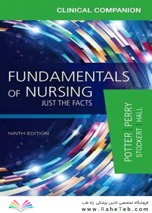 Clinical Companion for Fundamentals of Nursing : Just the Facts
