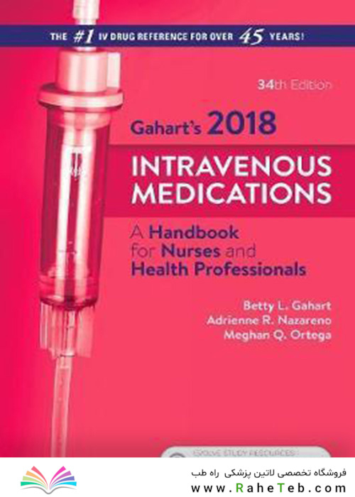 2018 Intravenous Medications: a Handbook for Nurses and Health Professionals