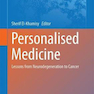 Personalised Medicine : Lessons from Neurodegeneration to Cancer