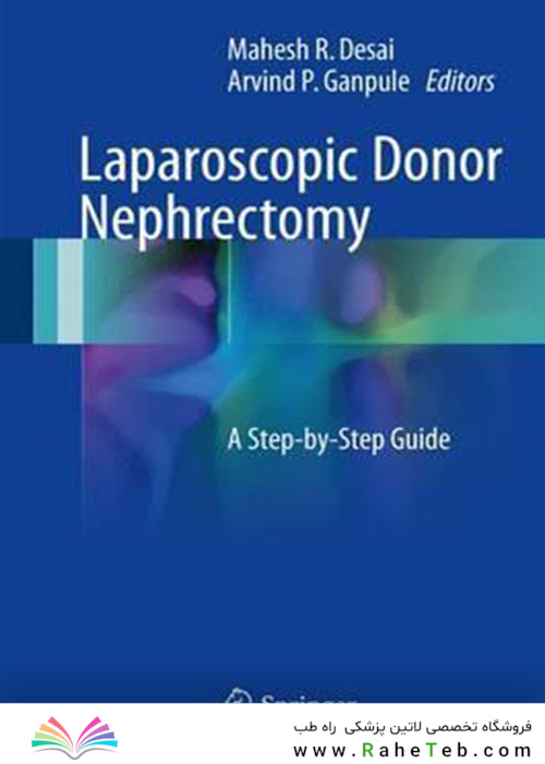 Laparoscopic Donor Nephrectomy : A Step-by-Step Guide