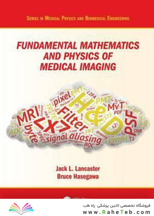 Fundamental Mathematics and Physics of Medical Imaging
