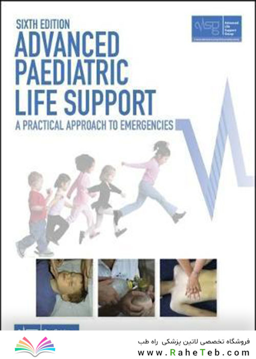 Advanced Paediatric Life Support : A Practical Approach to Emergencies