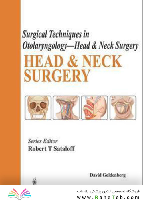 Surgical Techniques in Otolaryngology - Head - Neck Surgery: Head - Neck Surgery