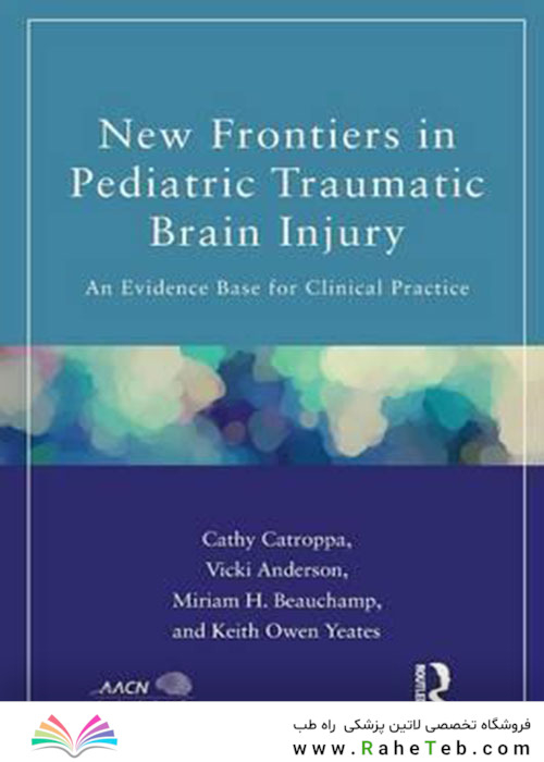 New Frontiers in Pediatric Traumatic Brain Injury : An Evidence Base for Clinical Practice