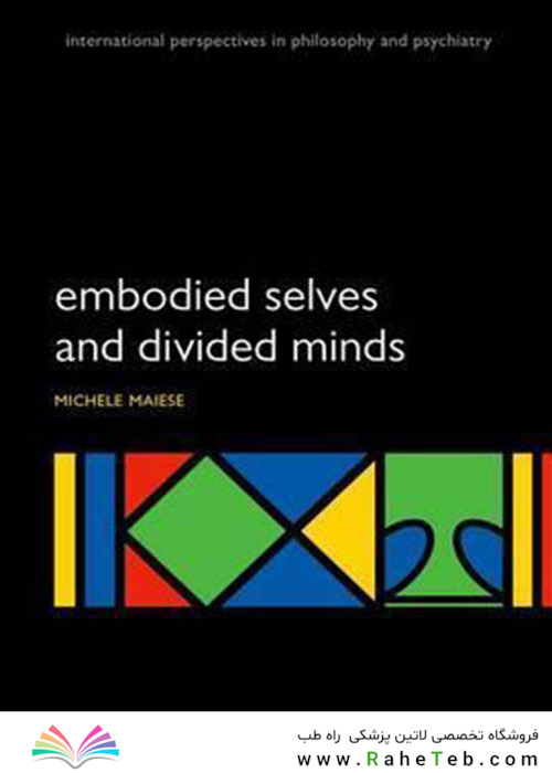 Embodied Selves and Divided Minds
