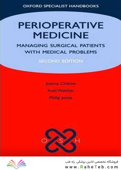 Perioperative Medicine : Managing surgical patients with medical problems