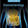 Clinical Guide to Gastroenterology