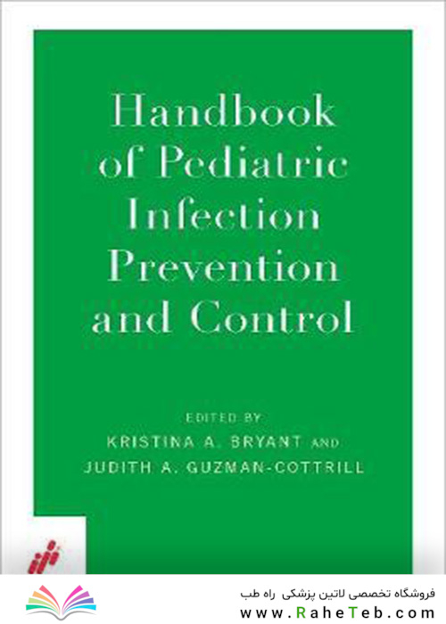 Handbook of Pediatric Infection Prevention and Control