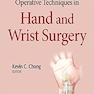 Operative Techniques in Hand and Wrist Surgery