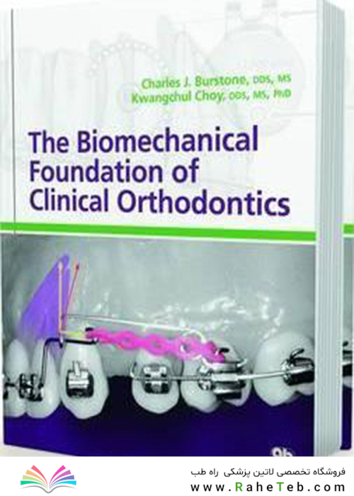 The Biomechanical Foundation of Clinical Orthodontics