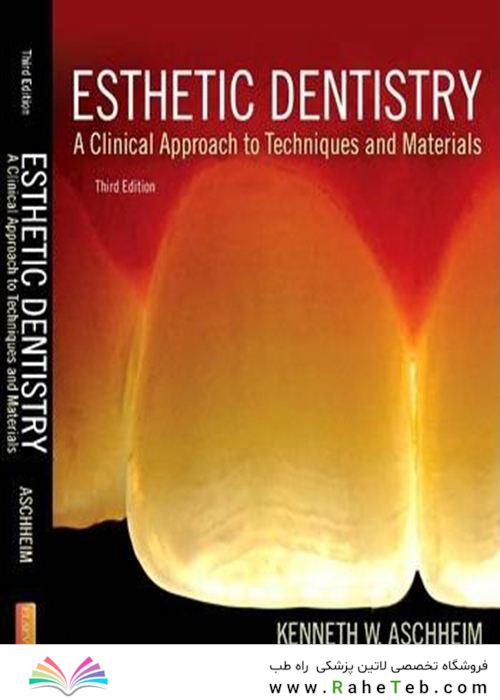 Esthetic Dentistry : A Clinical Approach to Techniques and Materials