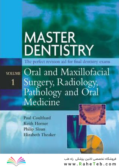 Master Dentistry: v. 1 : Oral and Maxillofacial Surgery, Radiology, Pathology and Oral Medicine
