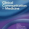 Clinical Communication in Medicine 1st Edition 2016 ارتباطات بالینی در پزشکی چاپ اول