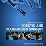 Handbook of Robotic and Image-Guided Surgery 1st Edition 2020