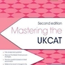 2018 Mastering the UKCAT : Second Edition