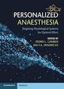 Personalized Anaesthesia : Targeting Physiological Systems for Optimal Effect 2020 بیهوشی شخص
