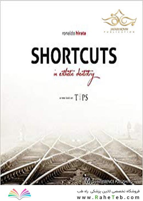 2017 Shortcuts in Esthetic Dentistry 1st Edition کلید های میانبر در دندانپزشکی زیبایی