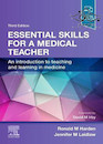 Essential Skills for a Medical Teacher: An Introduction to Teaching and Learning in Medicine 2021