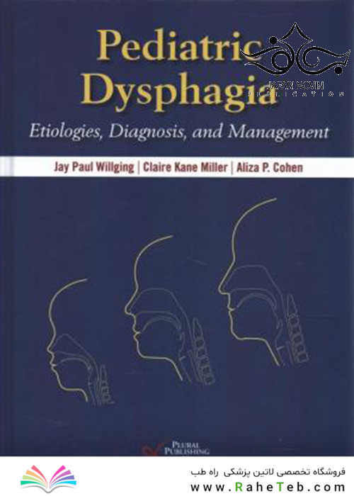 2020 Pediatric Dysphagia: Etiologies, Diagnosis, and Management 1st Edition