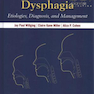 2020 Pediatric Dysphagia: Etiologies, Diagnosis, and Management 1st Edition