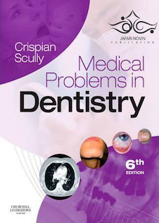 عکس Medical Problems in Dentistry 6th Edition مشکلات پزشکی در دندانپزشکی 2010