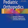 2017 Pediatric Orthopedics, 1st Edition