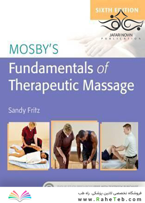 Mosby’s Fundamentals of Therapeutic Massage, 6th Edition2016 مبانی ماساژ درمانی