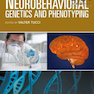 راهنمای ژنتیک و فنوتیپ عصبی رفتاریHandbook of Neurobehavioral Genetics and Phenotyping