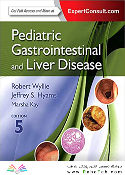 Pediatric Gastrointestinal and Liver Disease 5th Edition2015 بیماری های دستگاه گوارش و کبد کودکان