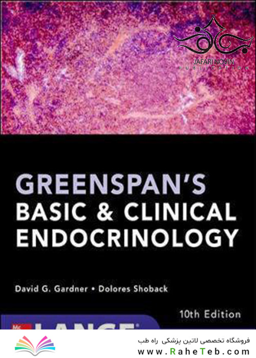 Greenspan’s Basic and Clinical Endocrinology, 10th Edition2017 گرینسپن غدد درون ریز و اساسی و بالینی