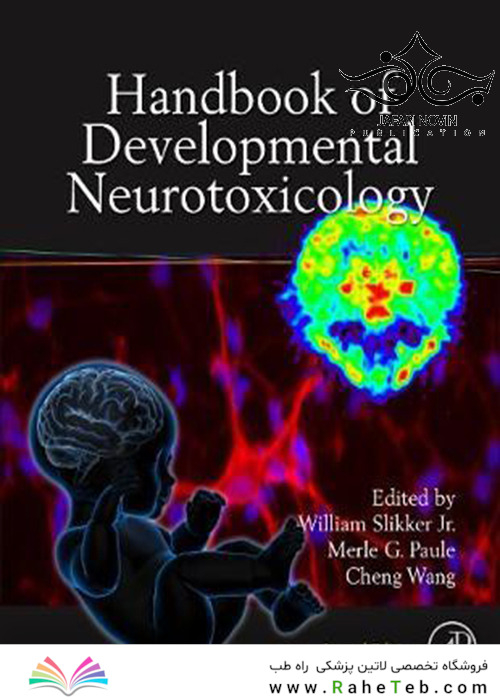 Handbook of Developmental Neurotoxicology 2nd Edition2018 راهنمای سمیت عصبی رشد
