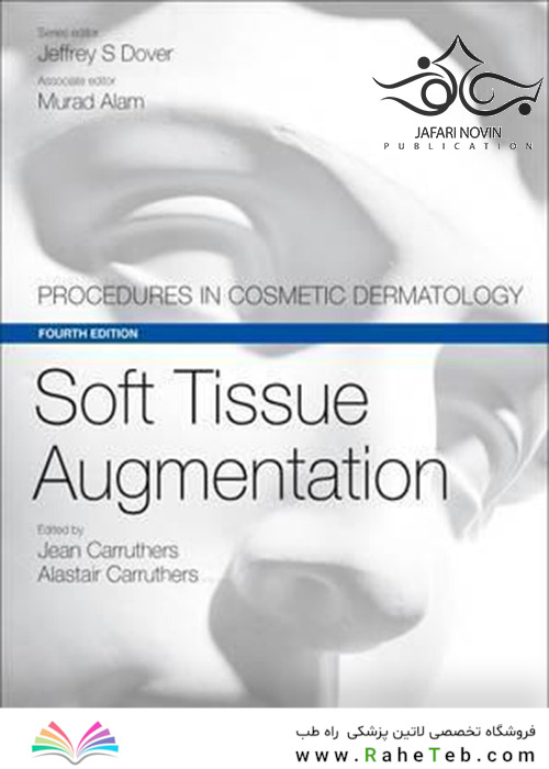 Soft Tissue Augmentation: Procedures in Cosmetic Dermatology Series