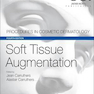 Soft Tissue Augmentation: Procedures in Cosmetic Dermatology Series