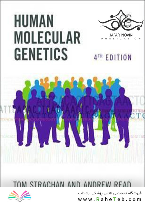 Human Molecular Genetics, 4th Edition2010 ژنتیک مولکولی انسان