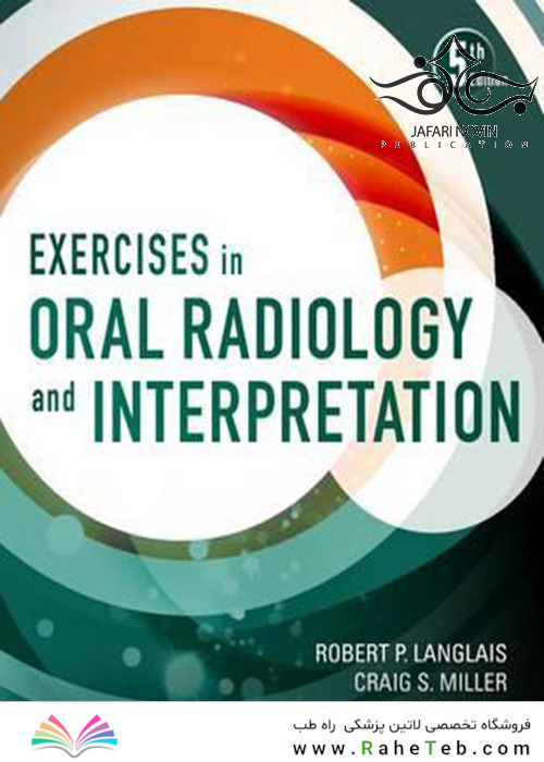 Exercises in Oral Radiology and Interpretation 5th Edition2016 ورزش در رادیولوژی و تفسیر دهان