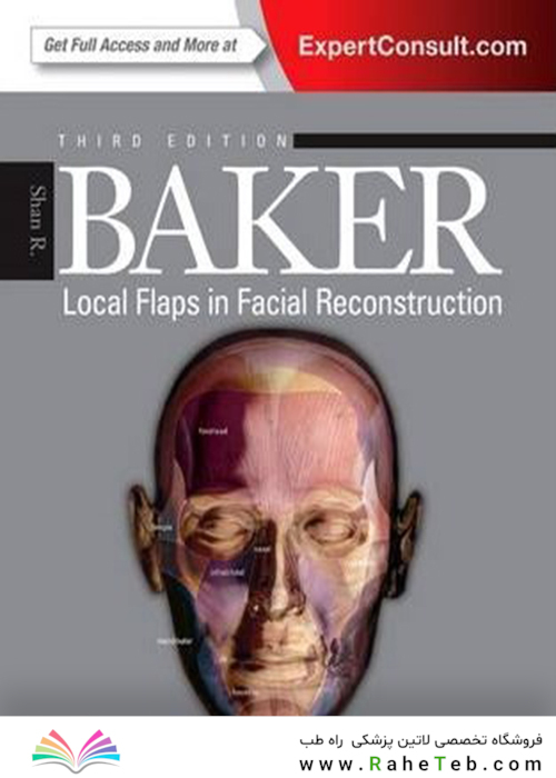 Local Flaps in Facial Reconstruction 3rd Edition 2014
