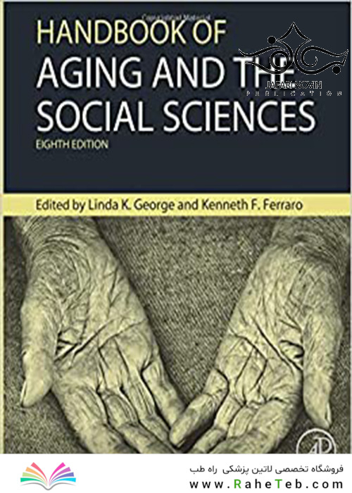 Handbook of Aging and the Social Sciences, 8th Edition2015 راهنمای پیری و علوم اجتماعی