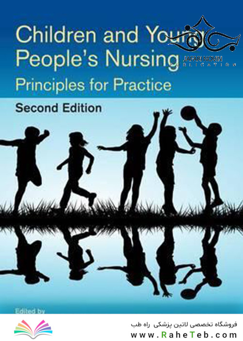 Children and Young People’s Nursing, 2nd Edition2016 کودکان و جوانان پرستاری