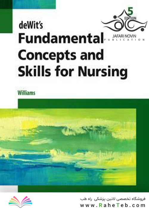 deWit’s Fundamental Concepts and Skills for Nursing 5th Edition2017 مفاهیم و مهارتهای اساسی پرستاری