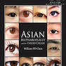 Asian Blepharoplasty and the Eyelid Crease 3rd Edition