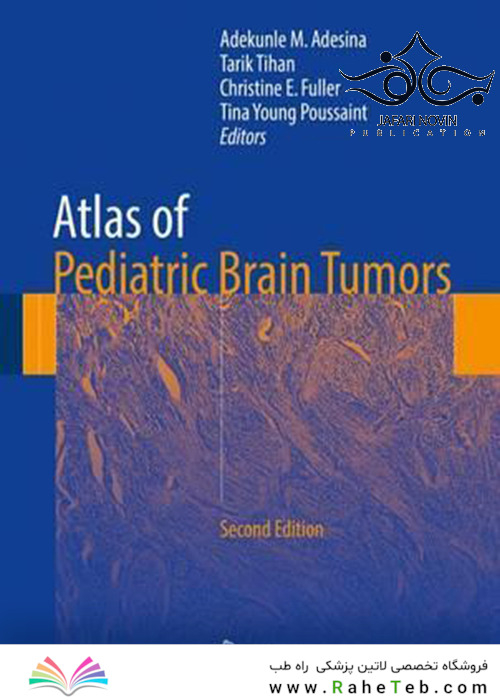 Atlas of Pediatric Brain Tumors, 2nd Edition2016 اطلس تومور مغزی کودکان