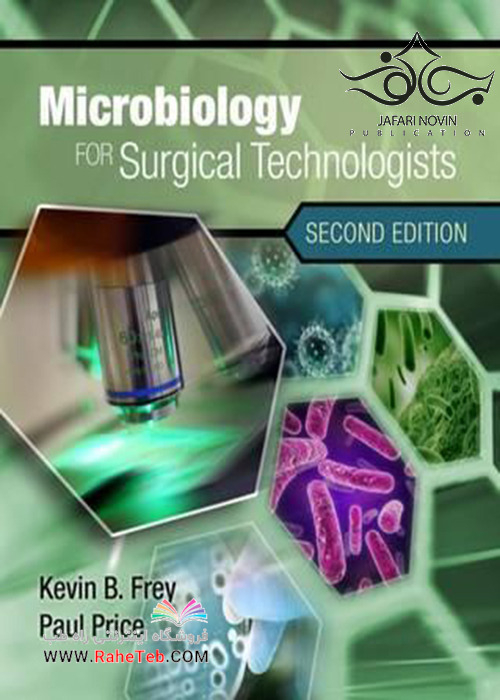 Microbiology for Surgical Technologists 2nd Edition2016 میکروبیولوژی برای تکنسین های جراحی