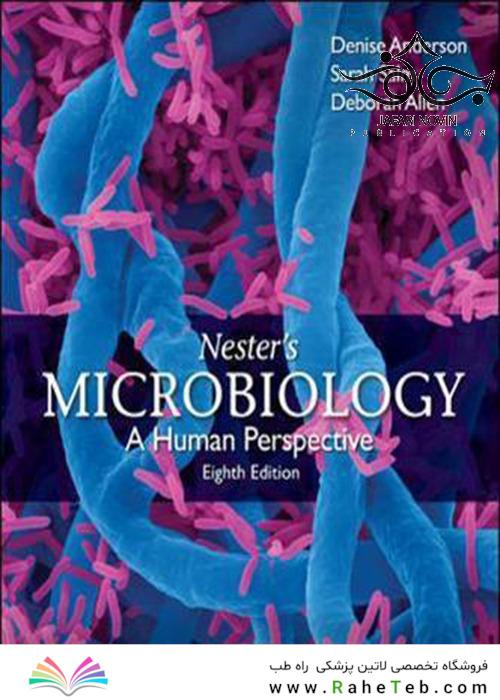 Nester’s Microbiology: A Human Perspective 8th Edition2015 میکروبیولوژی: دیدگاه انسانی