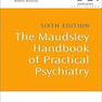 The Maudsley Handbook of Practical Psychiatry 6th Edition2014