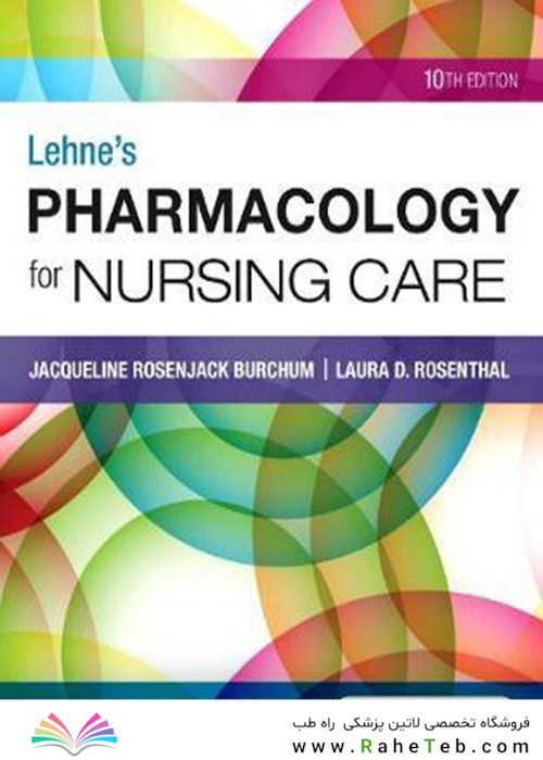 Lehne’s Pharmacology for Nursing Care 10th Edition2018 داروسازی برای مراقبت های  پرستاری لنه