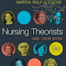 Nursing Theorists and Their Work 9th Edition2017 نظریه پردازان پرستاری و کار آنها