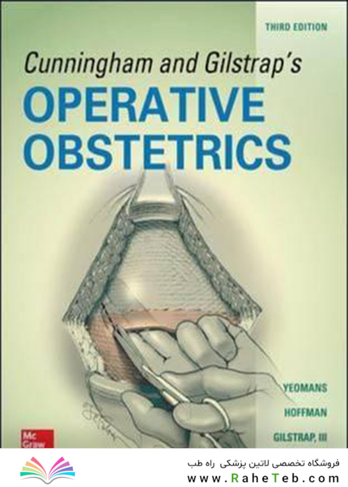 Cunningham and Gilstrap’s Operative Obstetrics, 3rd Edition2017