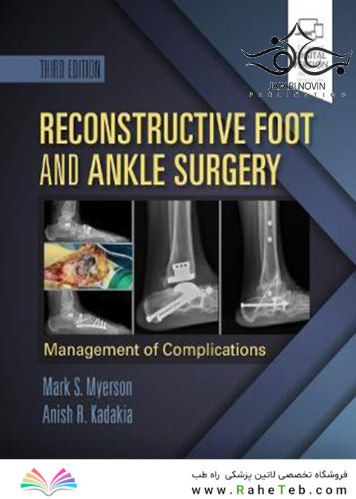 Reconstructive Foot and Ankle Surgery, 3rd Edition2018 جراحی ترمیمی پا و مچ پا